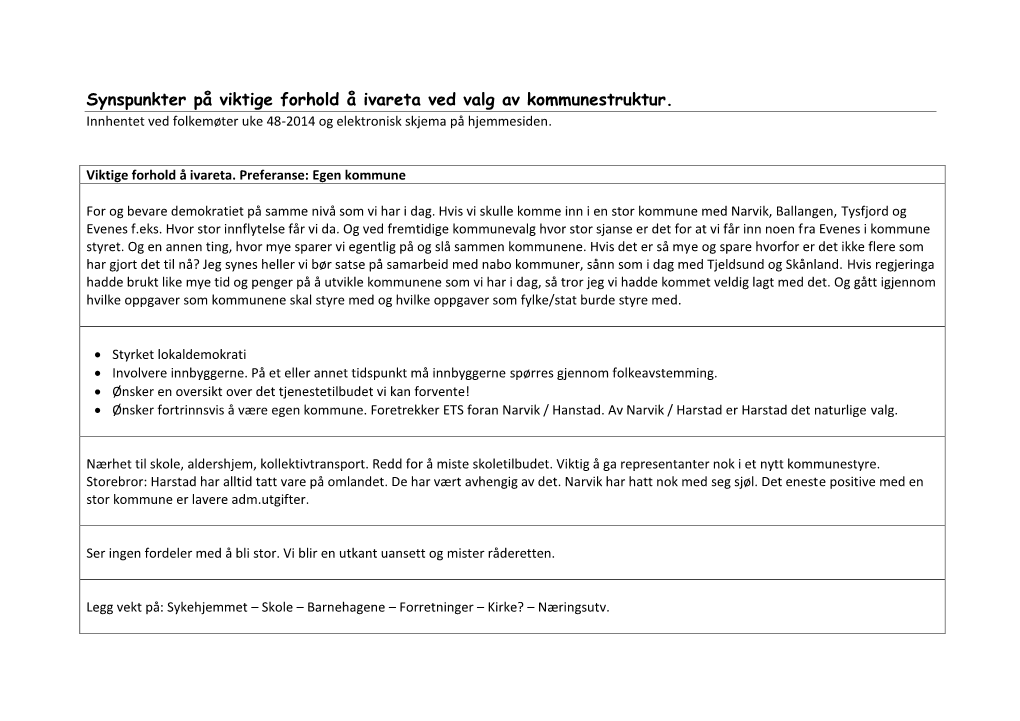 Synspunkter På Viktige Forhold Å Ivareta Ved Valg Av Kommunestruktur. Innhentet Ved Folkemøter Uke 48-2014 Og Elektronisk Skjema På Hjemmesiden