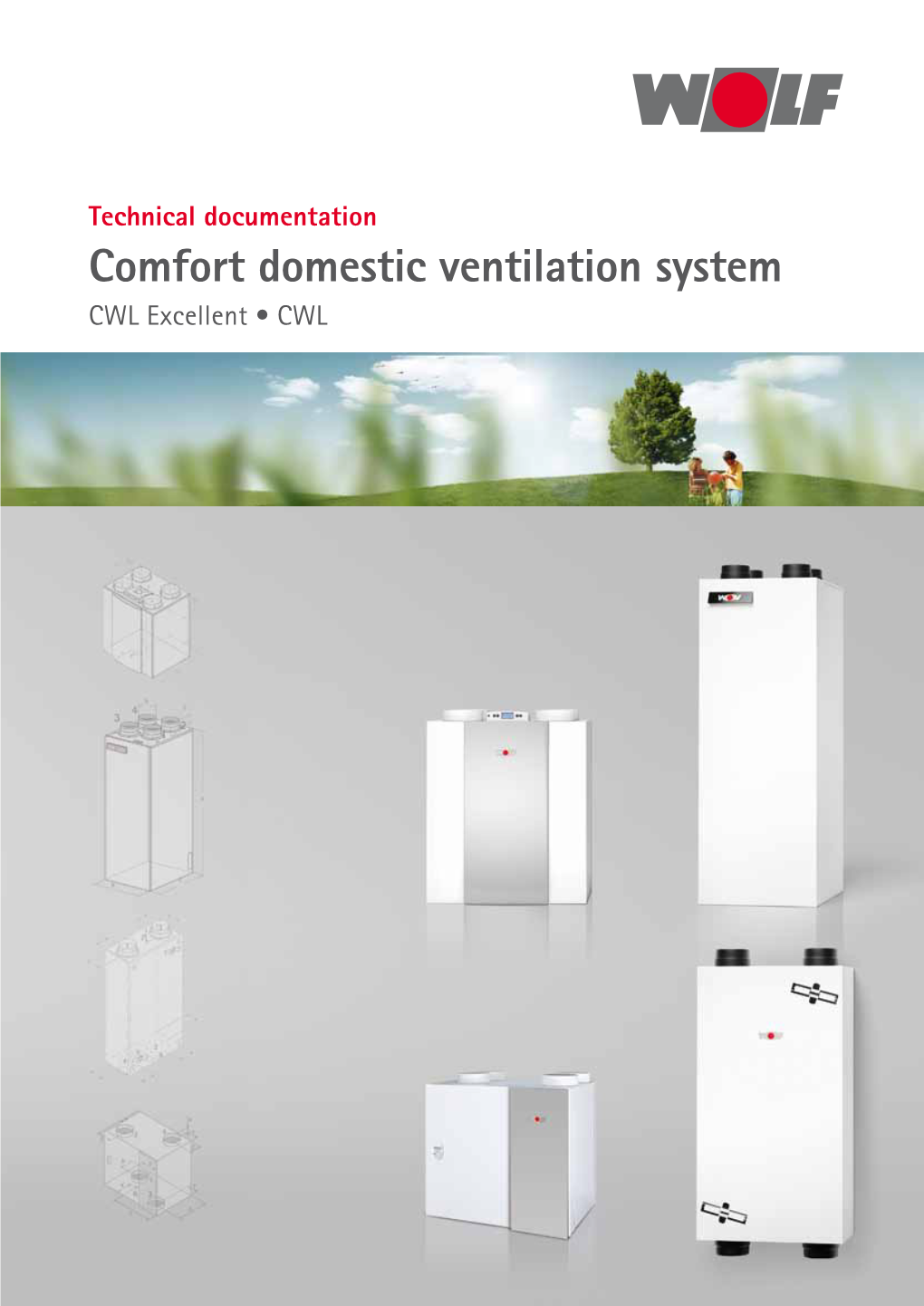 Comfort Domestic Ventilation System CWL Excellent • CWL 2 CWL Unit Options