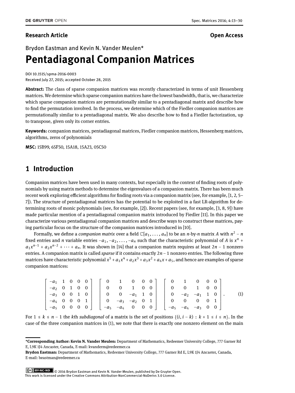 Pentadiagonal Companion Matrices