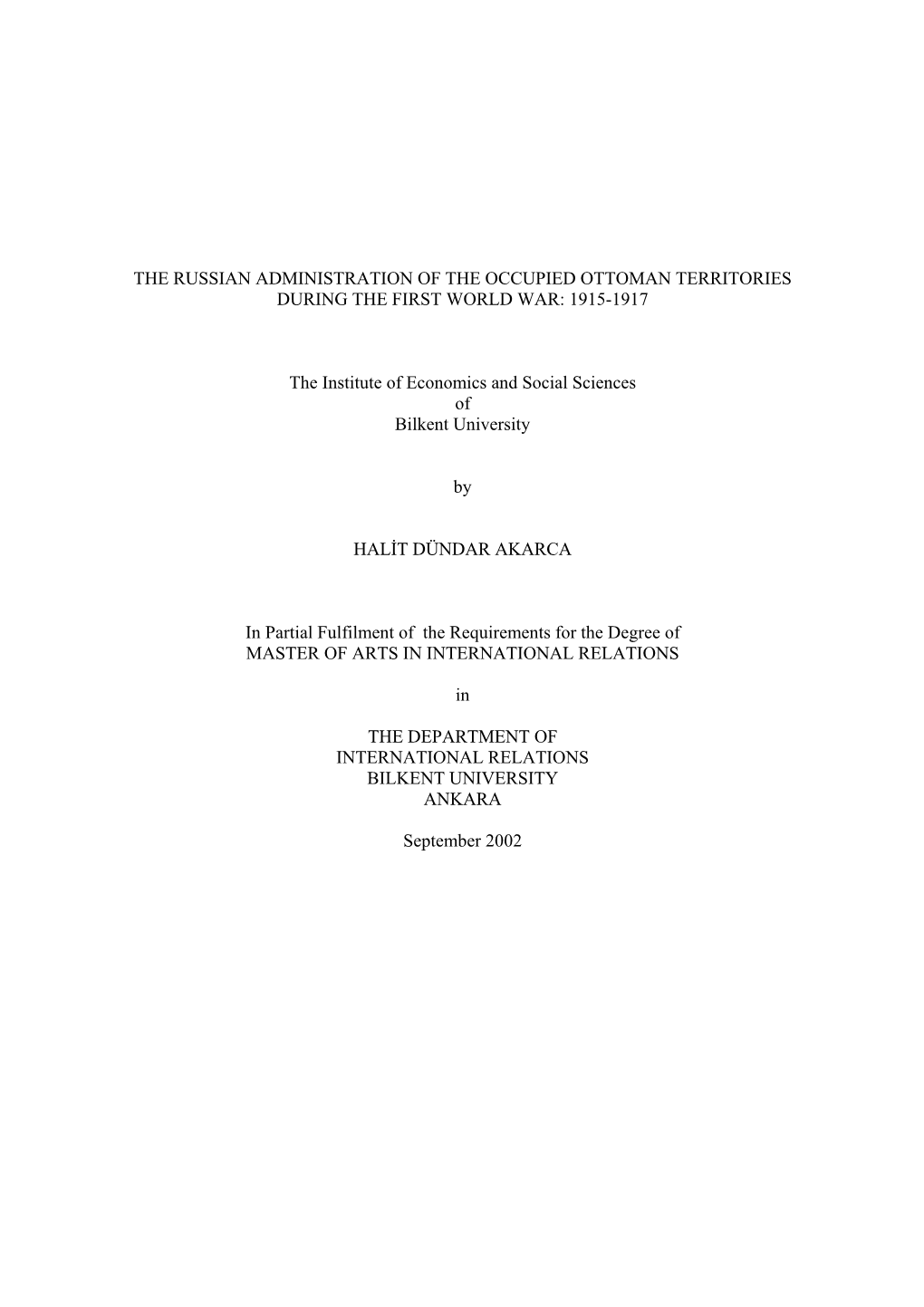 THE RUSSIAN ADMINISTRATION of the OCCUPIED OTTOMAN TERRITORIES DURING the FIRST WORLD WAR: 1915-1917 the Institute of Economics