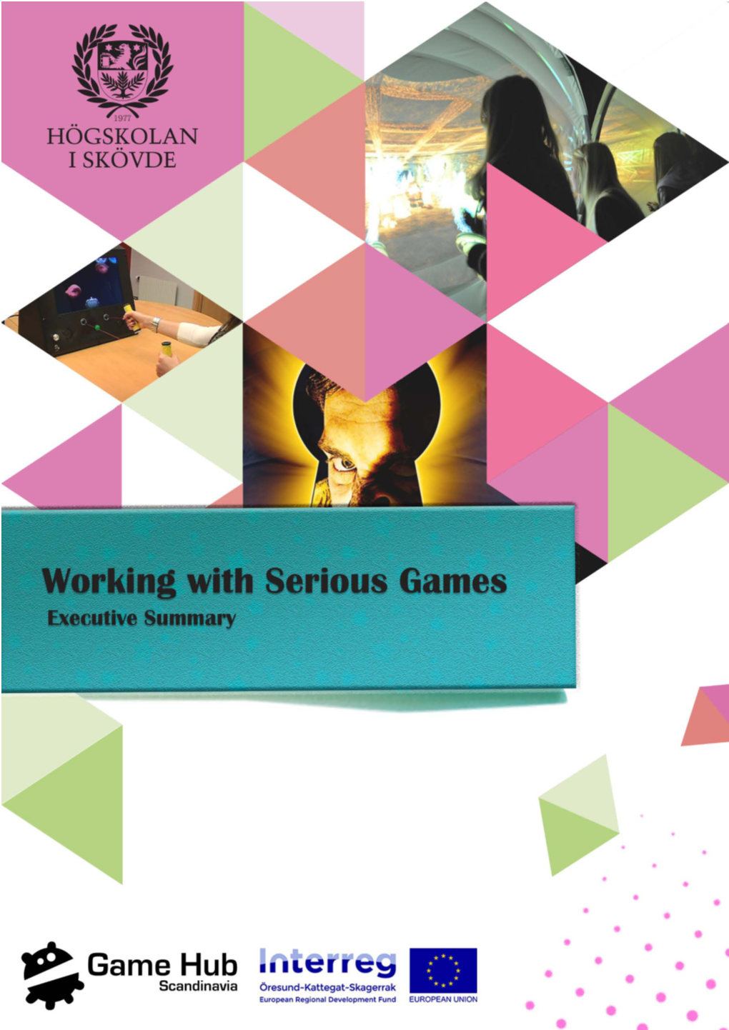 Working with Serious Games