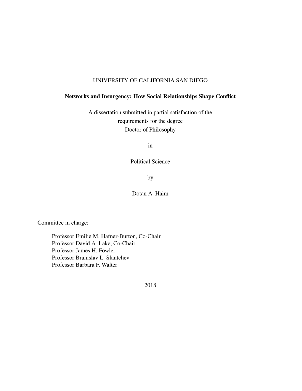UNIVERSITY of CALIFORNIA SAN DIEGO Networks and Insurgency: How Social Relationships Shape Conflict a Dissertation Submitted In