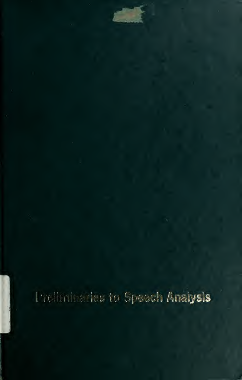 Preliminaries to Speech Analysis