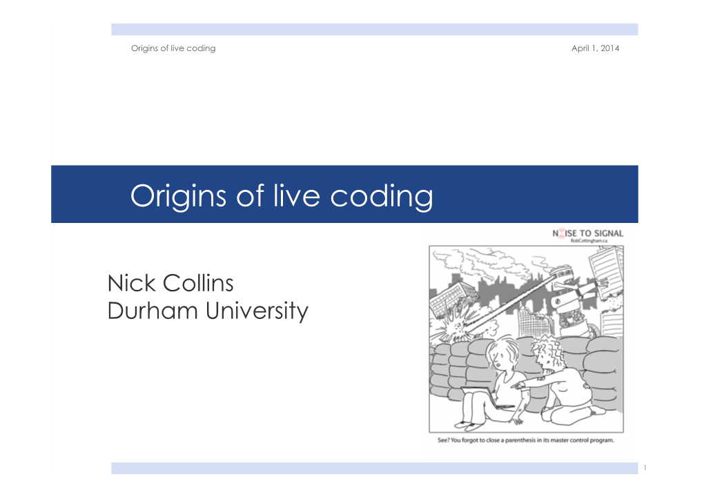 Origins of Live Coding April 1, 2014