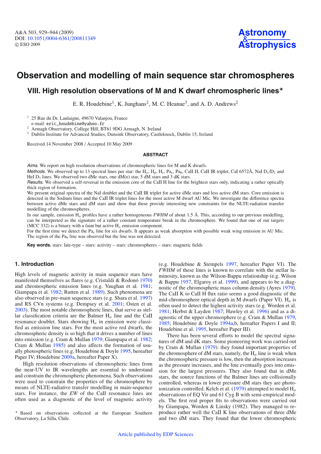 Observation and Modelling of Main Sequence Star Chromospheres VIII