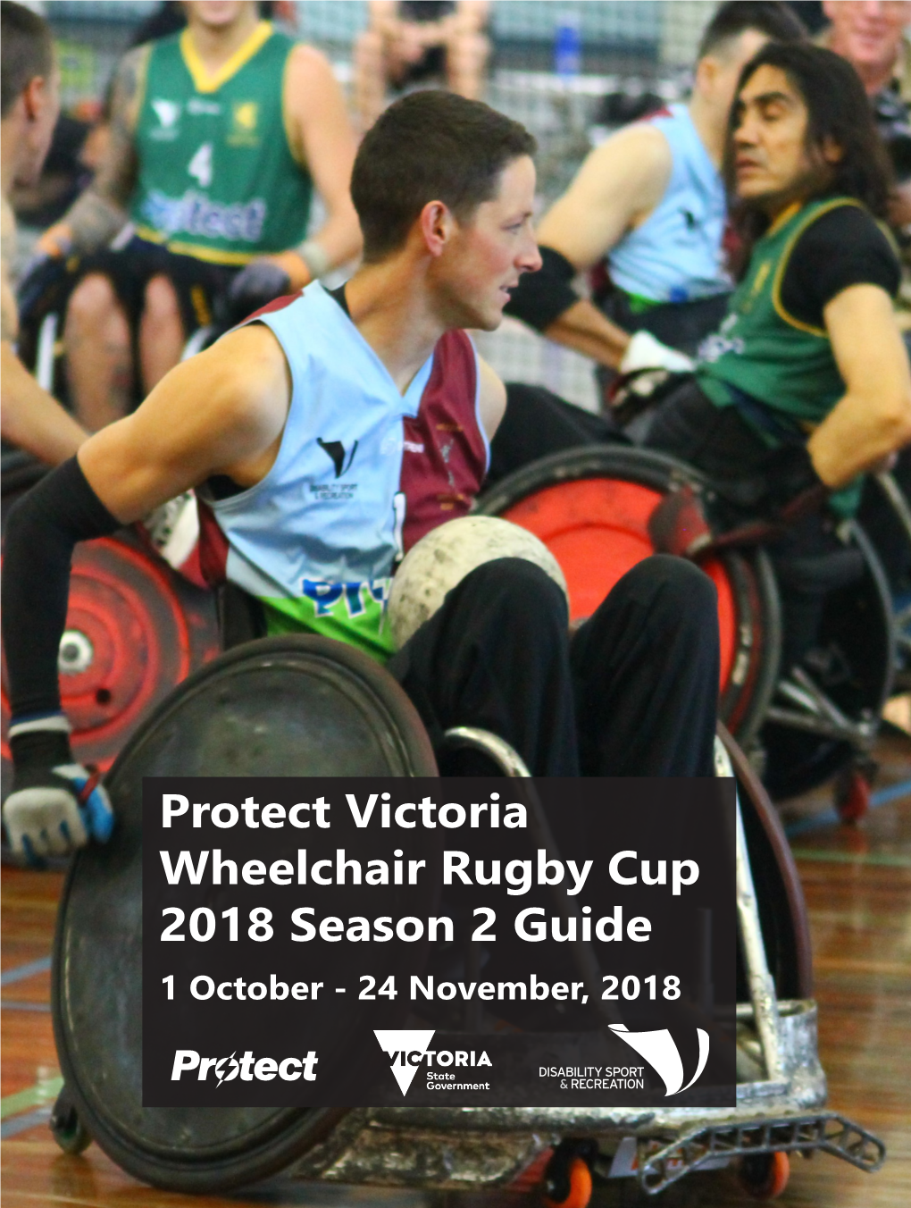 2018 Protect Victoria Wheelchair Rugby Cup Season 2 Guide
