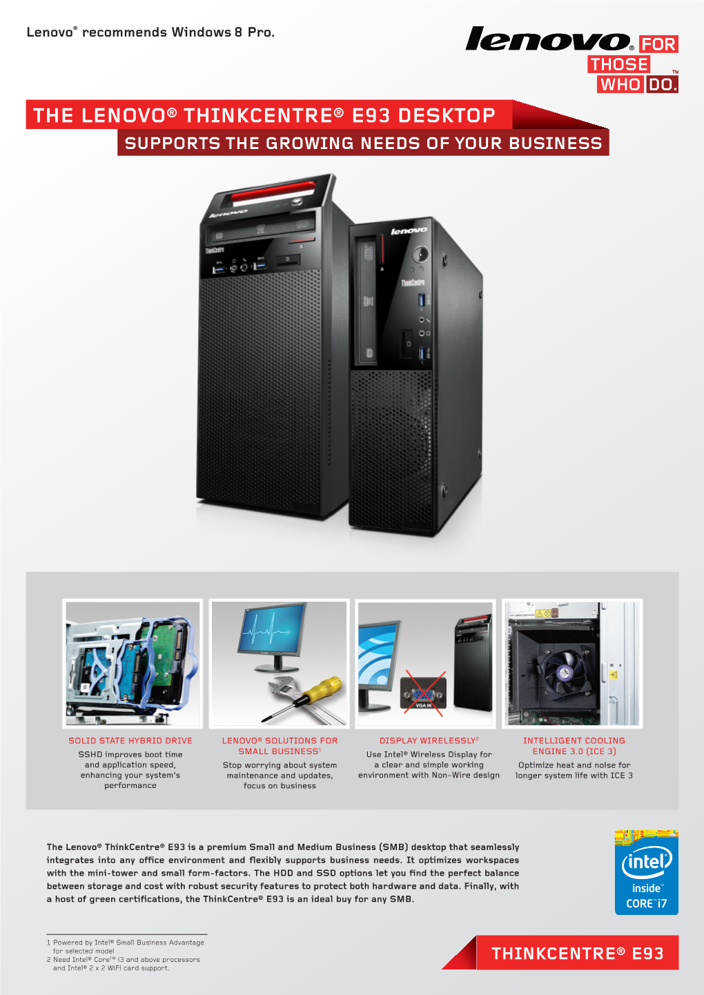 The Lenovo® Thinkcentre® E93 Desktop Supports the Growing Needs of Your Business