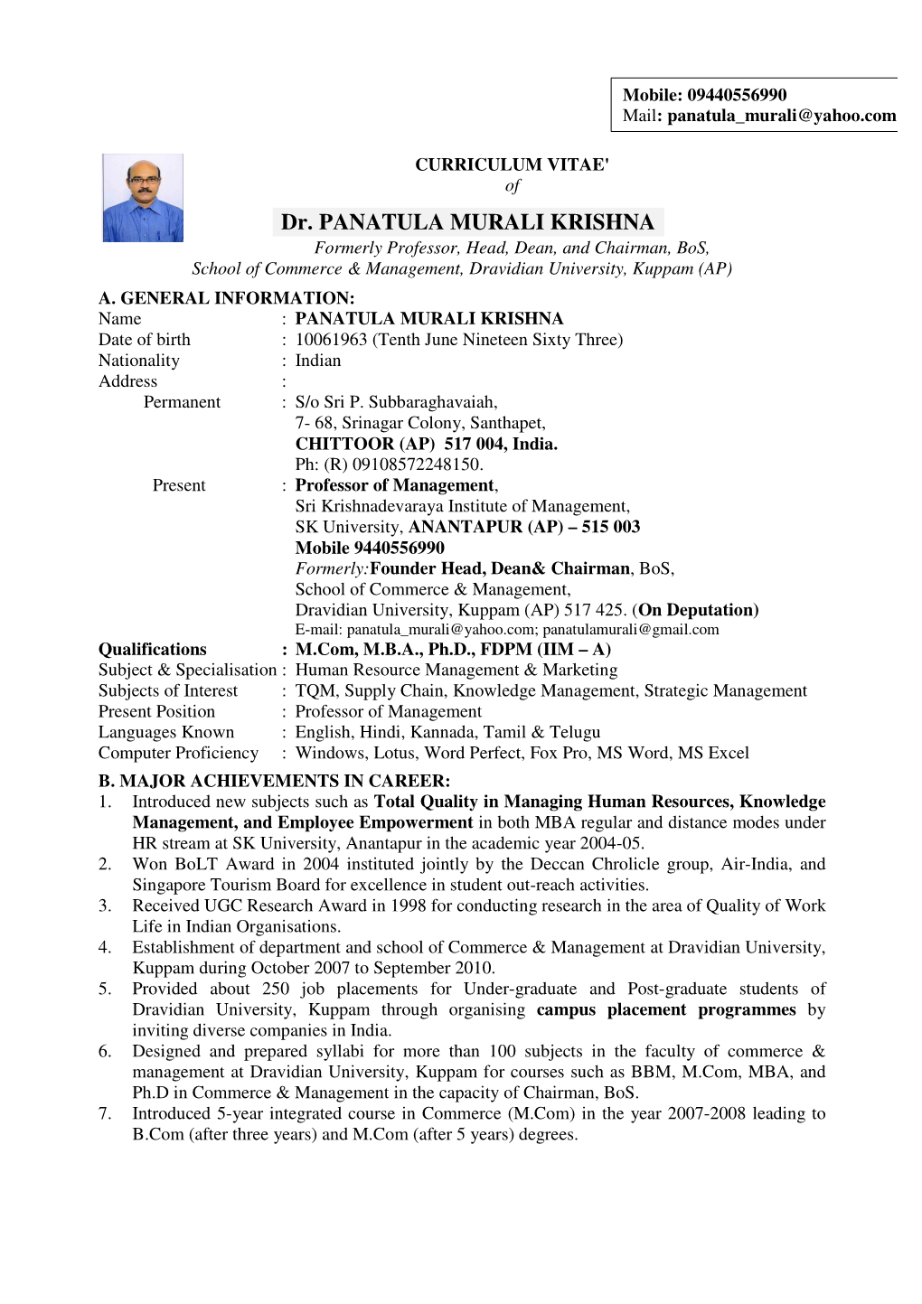 Dr. PANATULA MURALI KRISHNA Formerly Professor, Head, Dean, and Chairman, Bos, School of Commerce & Management, Dravidian University, Kuppam (AP)