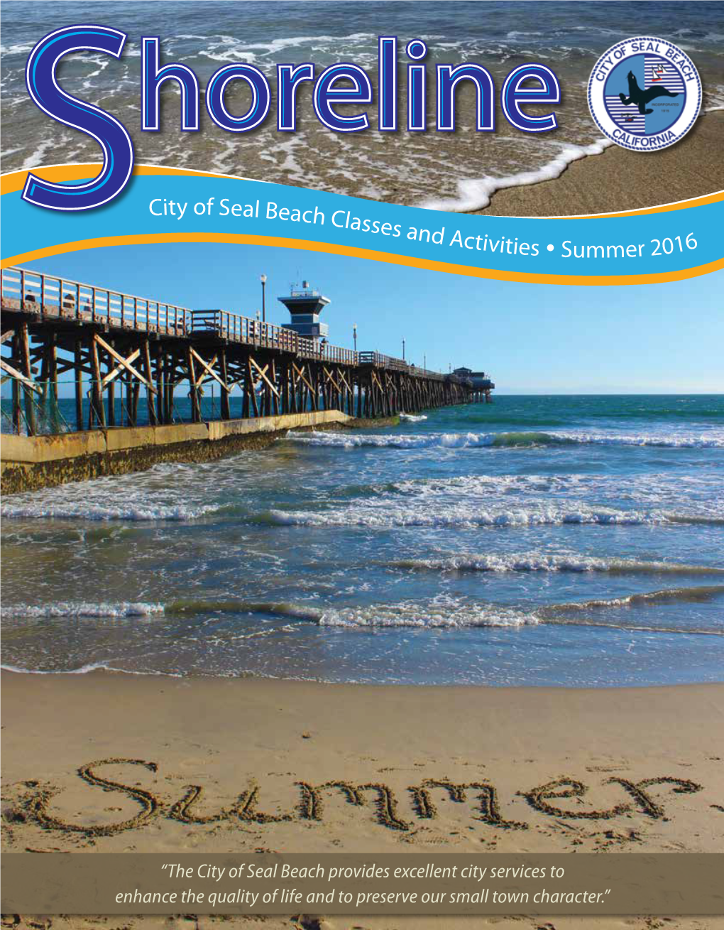 City of Seal Beach Classes a Nd Activities • Summer 2016