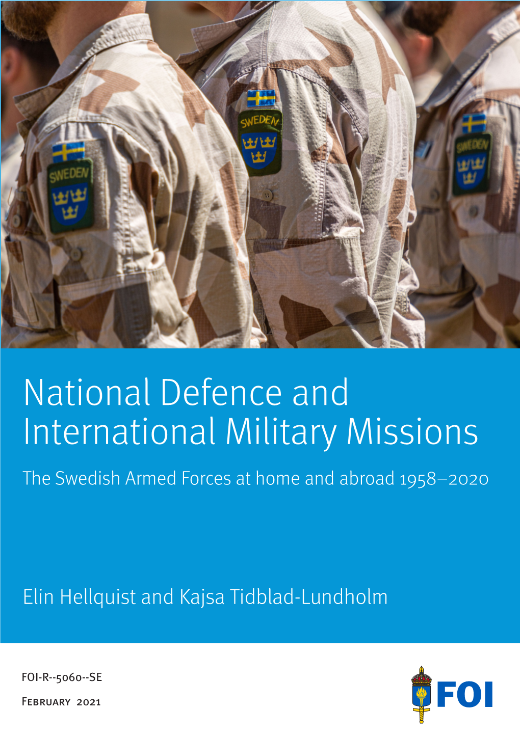National Defence and International Military Missions – the Swedish Armed Forces at Home and Abroad 1958–2020