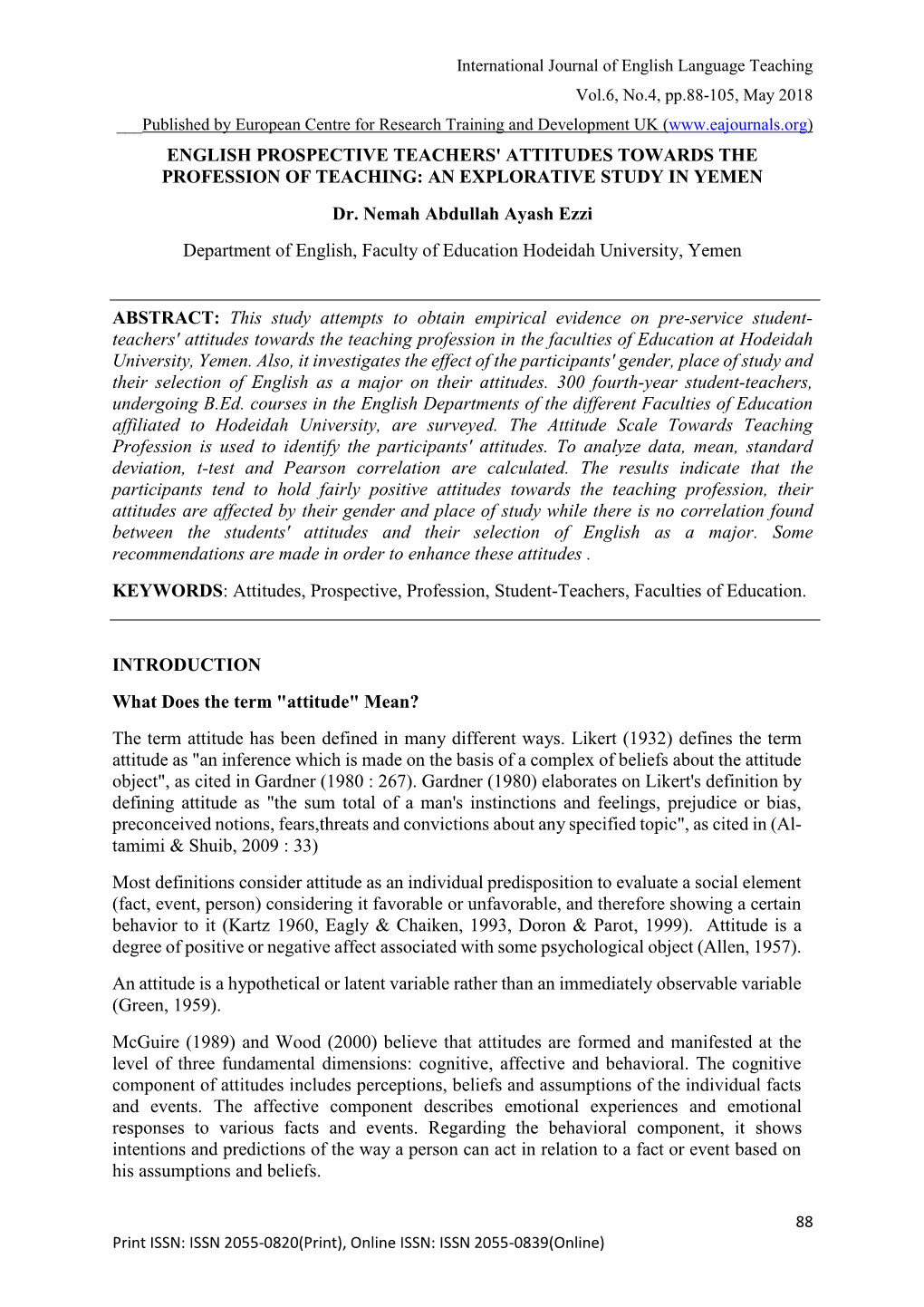 ENGLISH PROSPECTIVE TEACHERS' ATTITUDES TOWARDS the PROFESSION of TEACHING: an EXPLORATIVE STUDY in YEMEN Dr