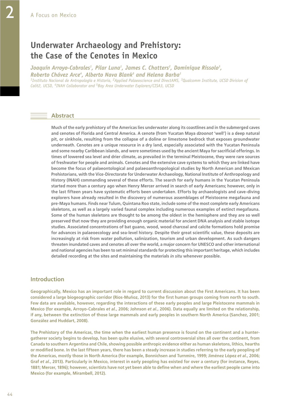 Underwater Archaeology and Prehistory: the Case of the Cenotes in Mexico Joaquín Arroyo-Cabrales1, Pilar Luna1, James C