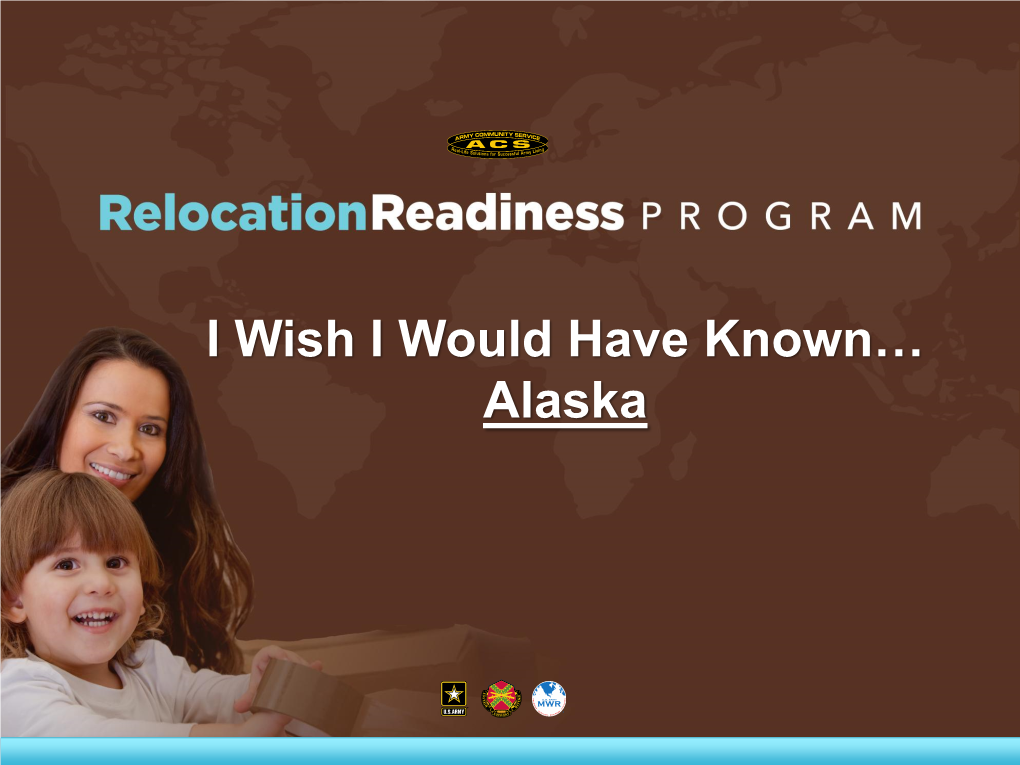 I Wish I Would Have Known… Alaska