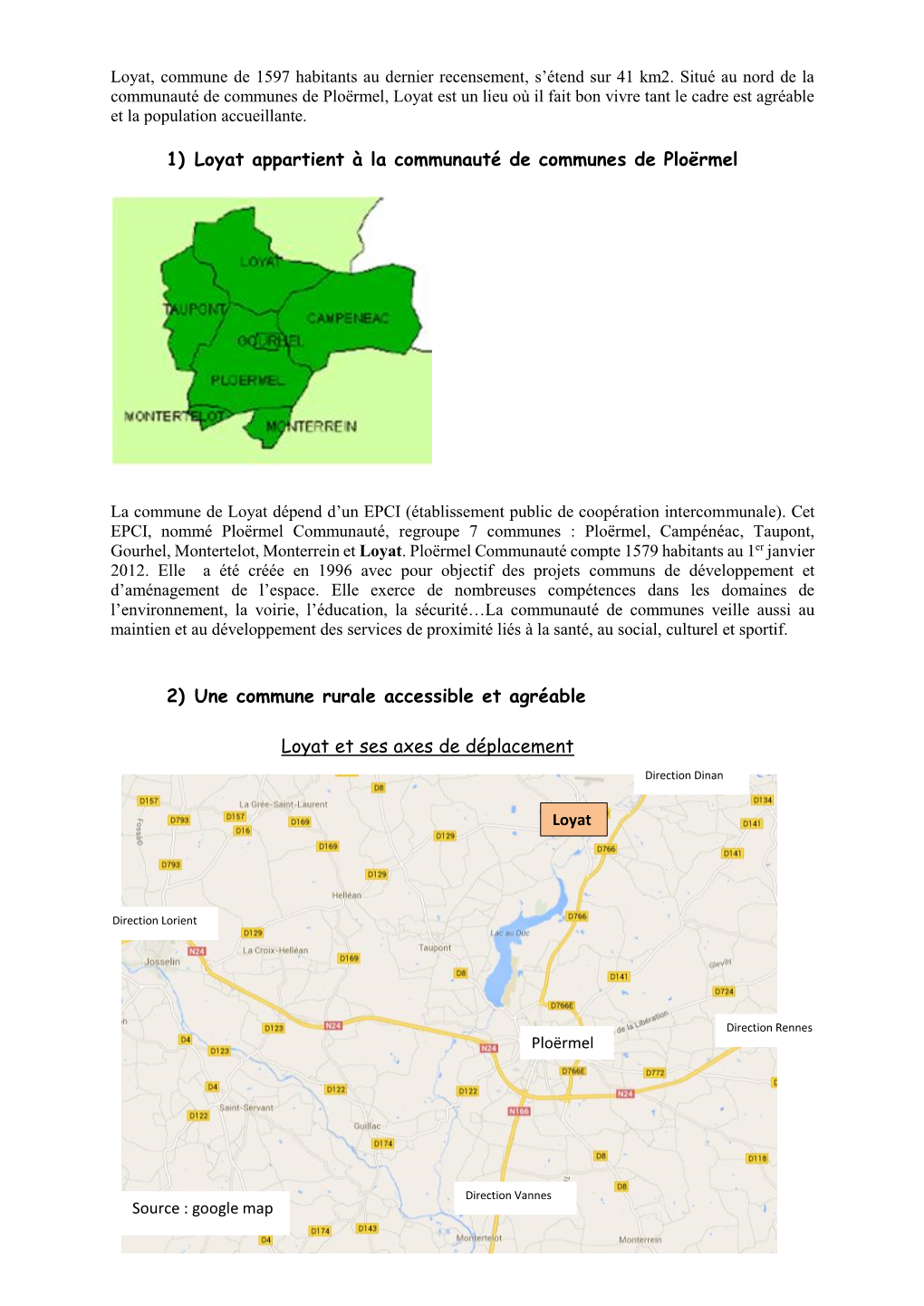 1) Loyat Appartient À La Communauté De Communes De Ploërmel 2) Une