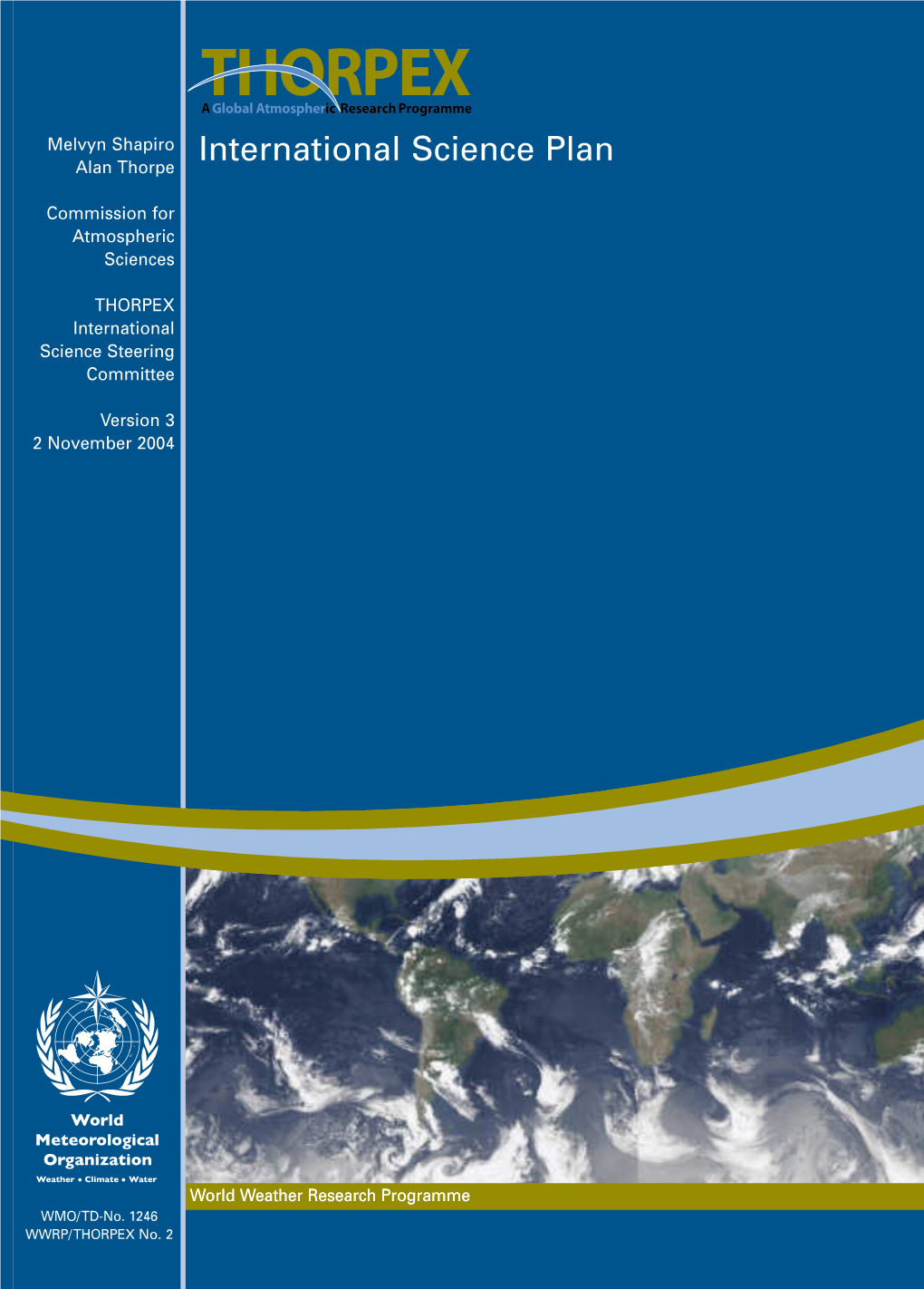 THORPEX International Science Plan1 Version III: 2 November 2004