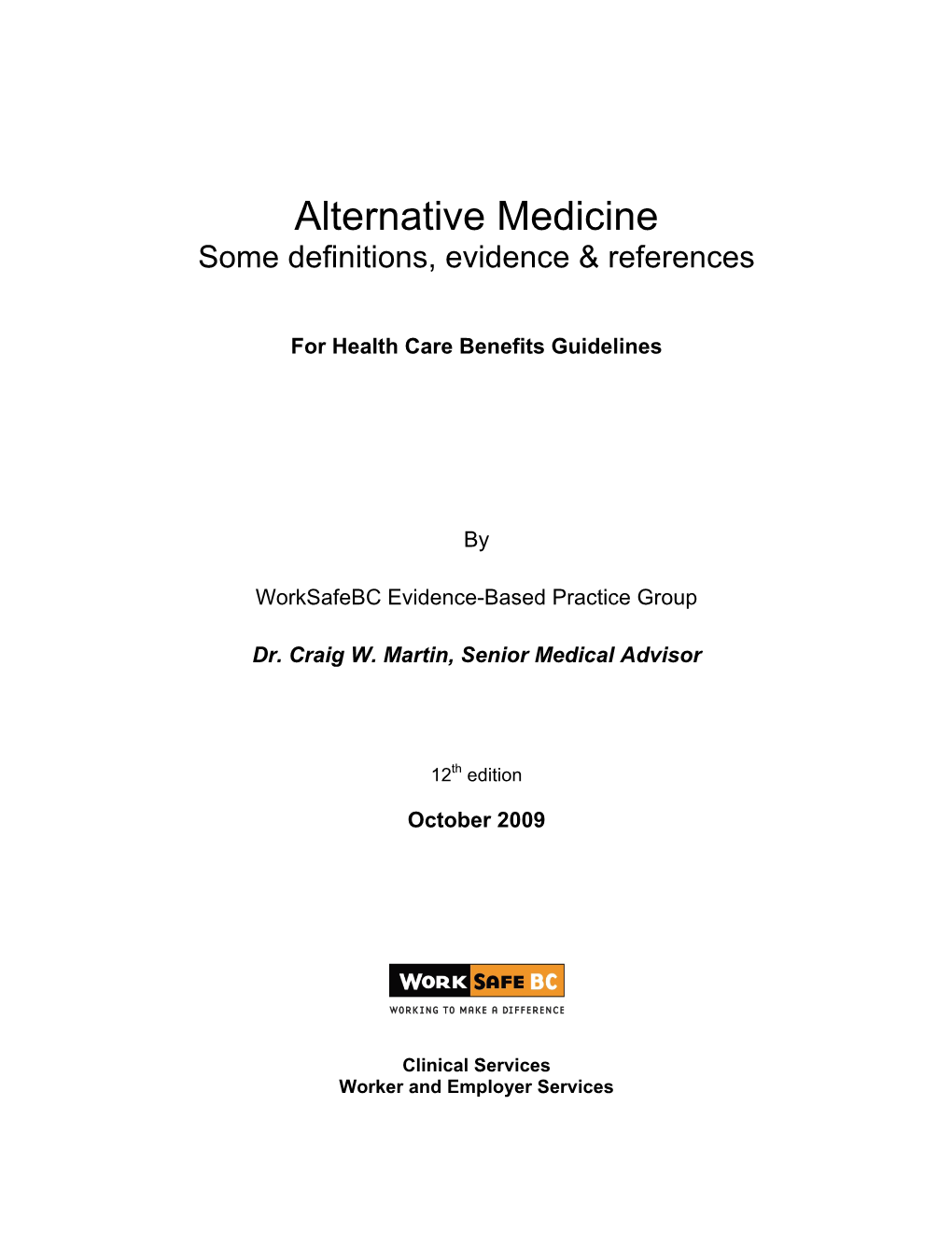 Alternative Medicine Some Definitions, Evidence & References