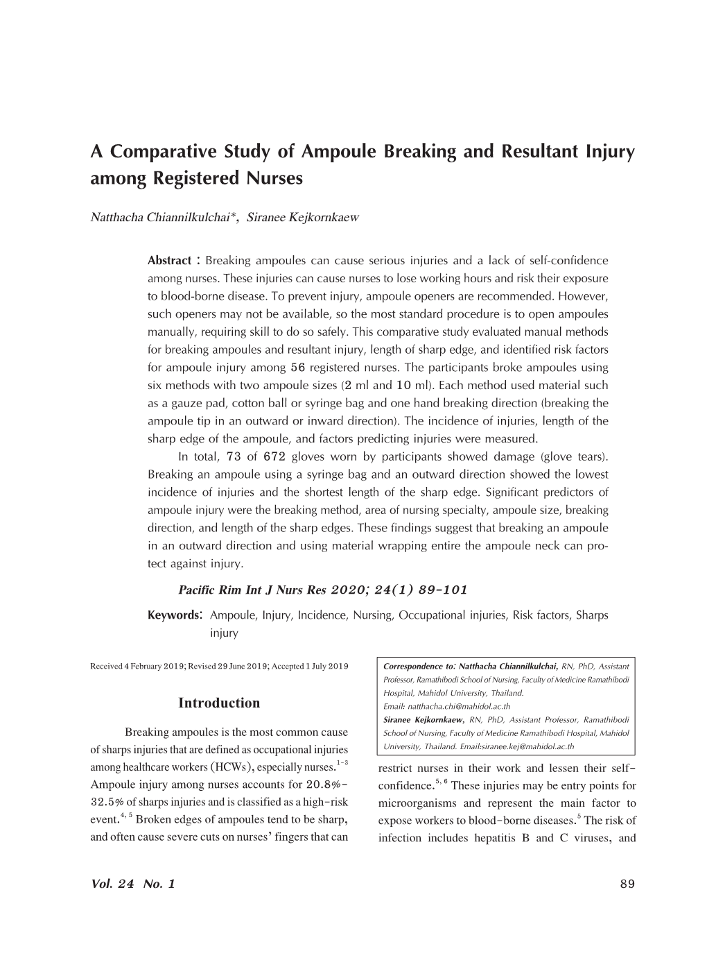 A Comparative Study of Ampoule Breaking and Resultant Injury Among Registered Nurses Natthacha Chiannilkulchai*, Siranee Kejkornkaew