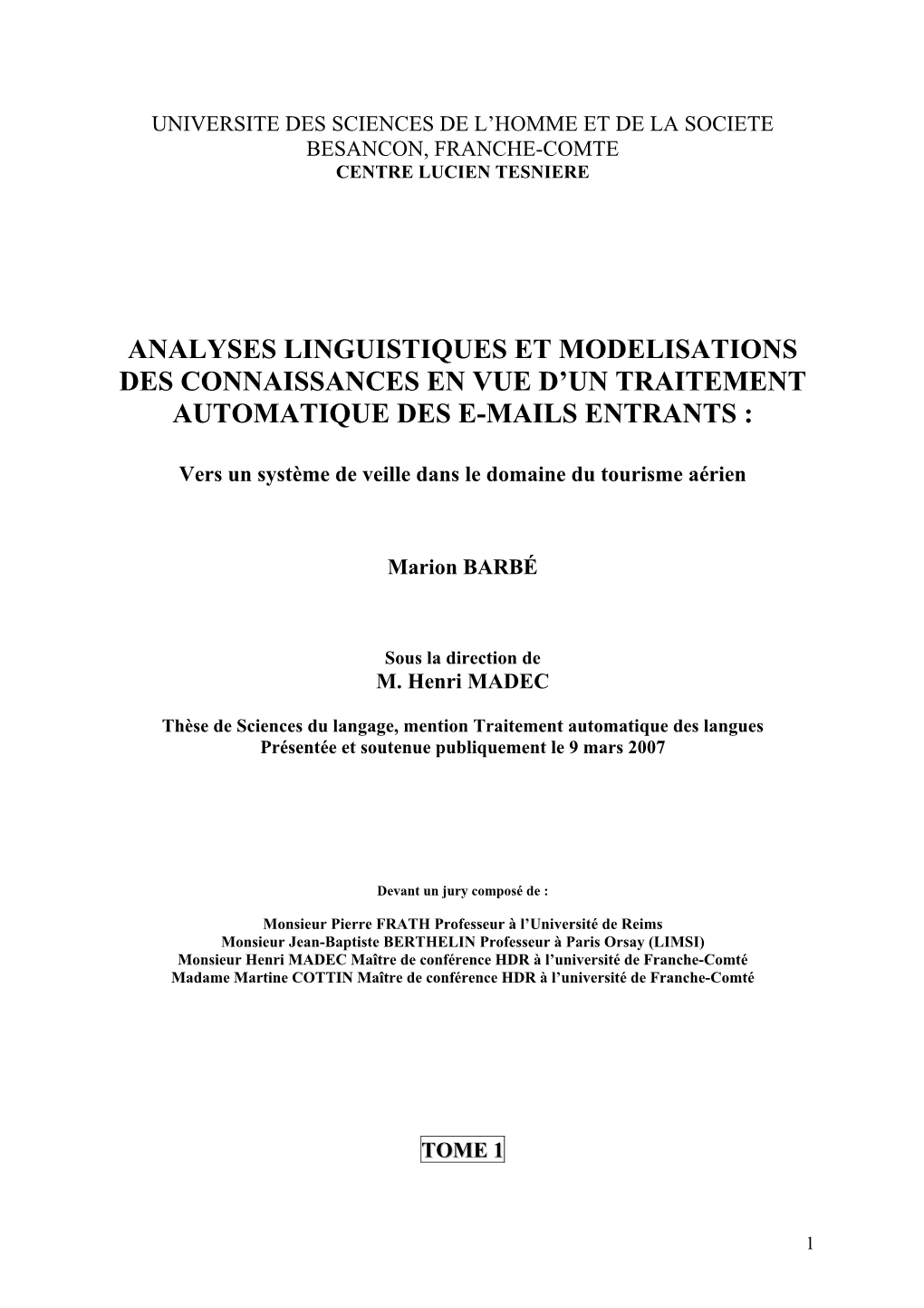 Analyses Linguistiques Et Modelisations Des Connaissances En Vue D’Un Traitement Automatique Des E-Mails Entrants