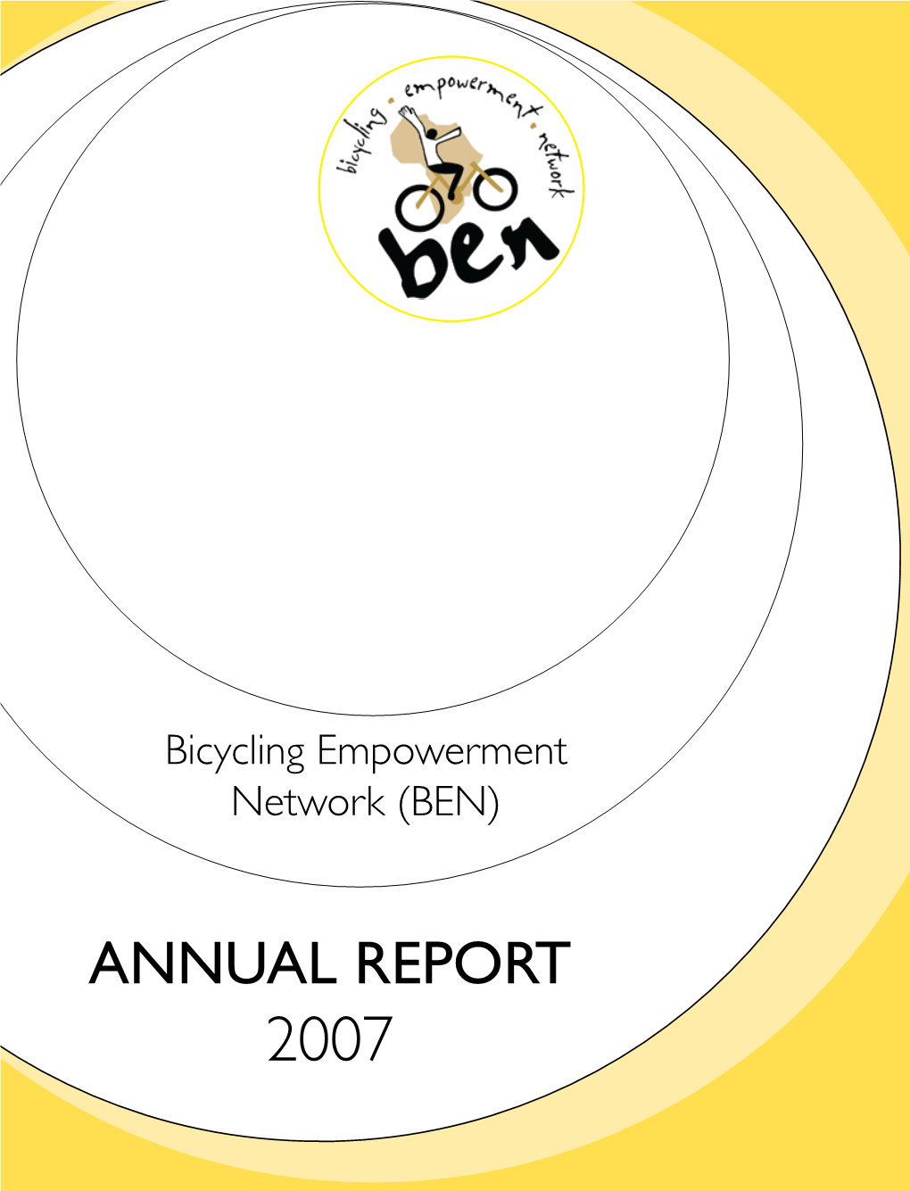 Bicycling Empowerment Network (BEN) Annual Report 2007