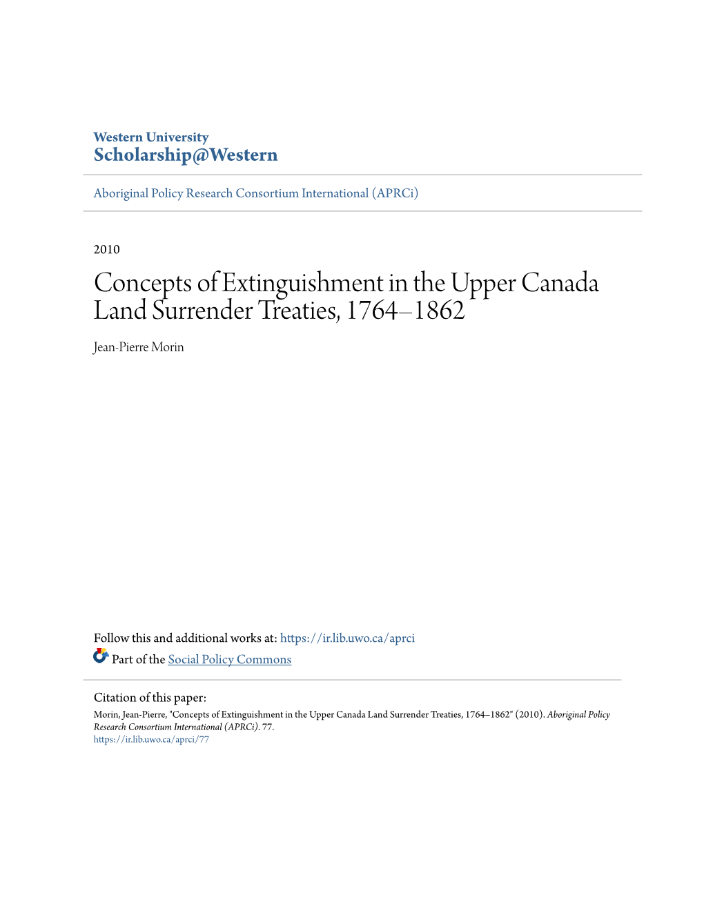 Concepts of Extinguishment in the Upper Canada Land Surrender Treaties, 1764–1862 Jean-Pierre Morin
