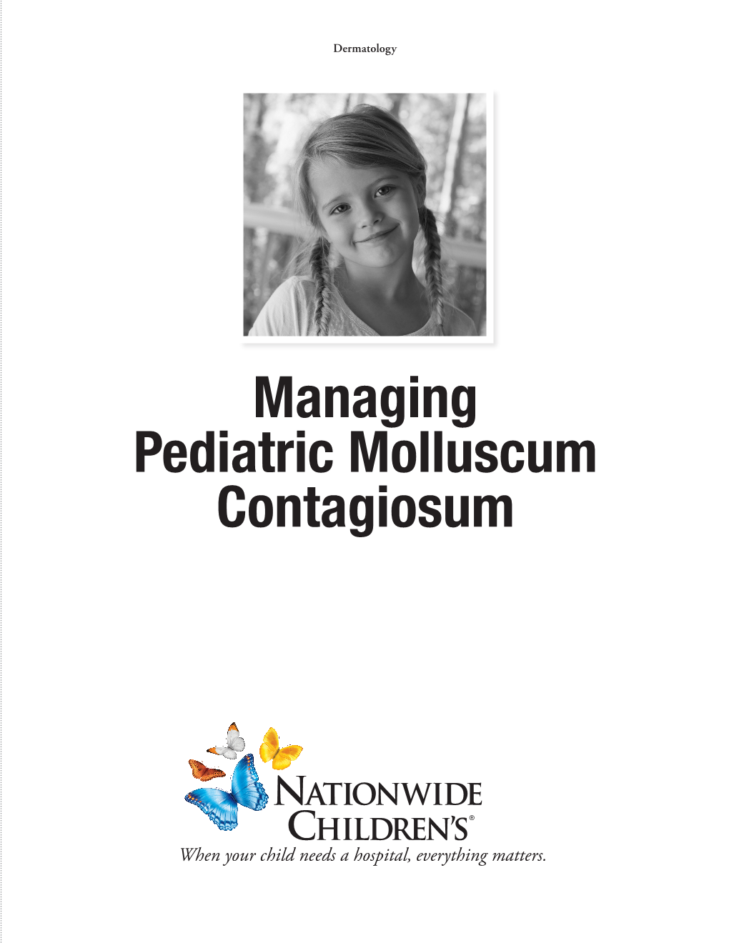Managing Pediatric Molluscum Contagiosum PEDIATRIC MOLLUSCUM CONTAGIOSUM