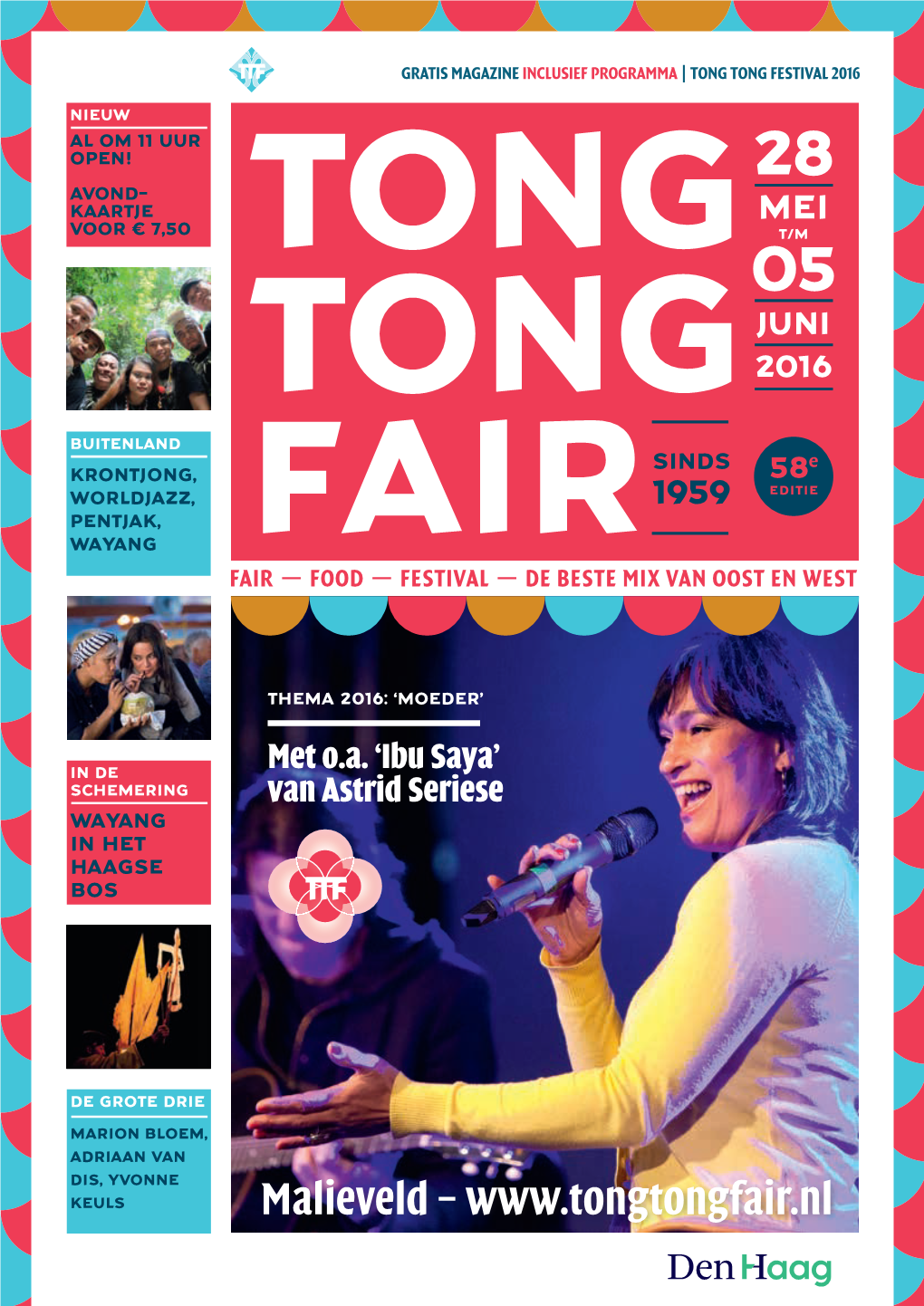 Malieveld – Toegangsprijzen 58E Tong Tong Fair Meerdaagse Pasarpassen DAGKAARTEN Dagkaarten Zijn Verkrijgbaar Aan De Kassa of in Onze Webwinkel