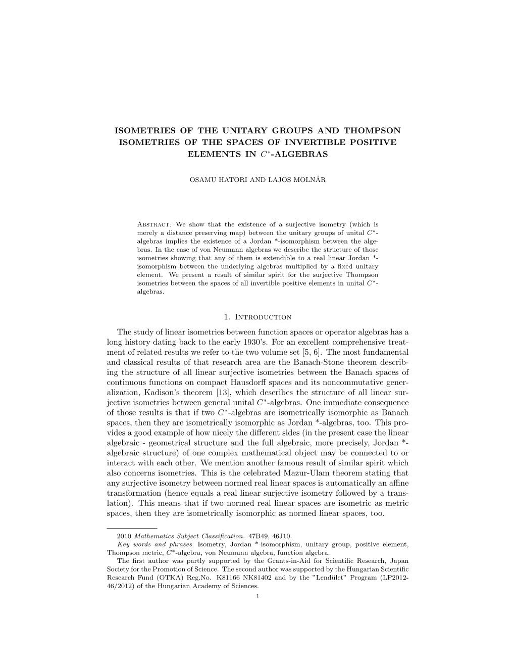 Isometries of the Unitary Groups and Thompson Isometries of the Spaces of Invertible Positive Elements in C∗-Algebras