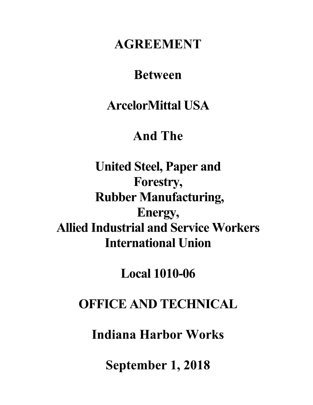 AGREEMENT Between Arcelormittal USA and the United Steel, Paper
