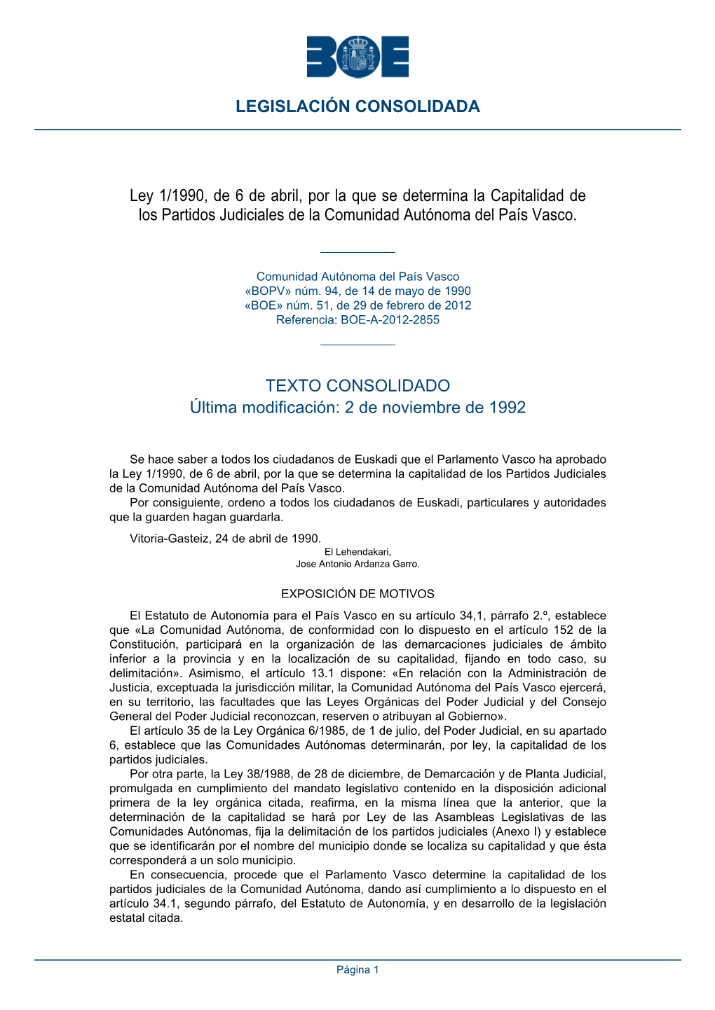 Ley 1/1990, De 6 De Abril, Por La Que Se Determina La Capitalidad De Los Partidos Judiciales De La Comunidad Autónoma Del País Vasco