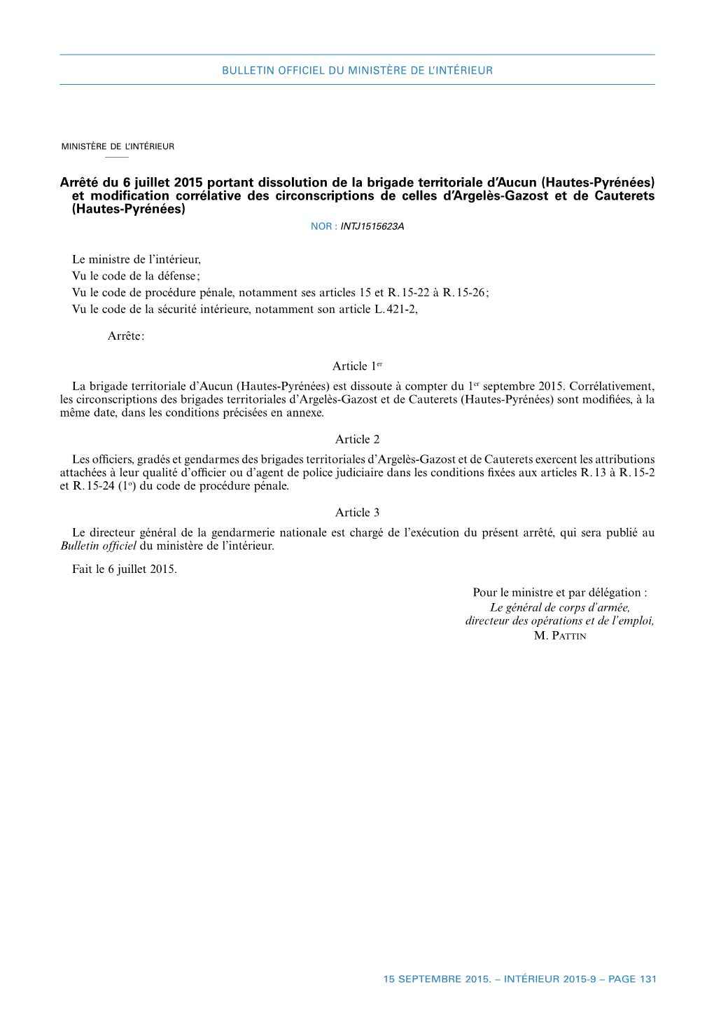 Hautes-Pyrénées) Et Modification Corrélative Des Circonscriptions De Celles D’Argelès-Gazost Et De Cauterets (Hautes-Pyrénées) NOR : INTJ1515623A