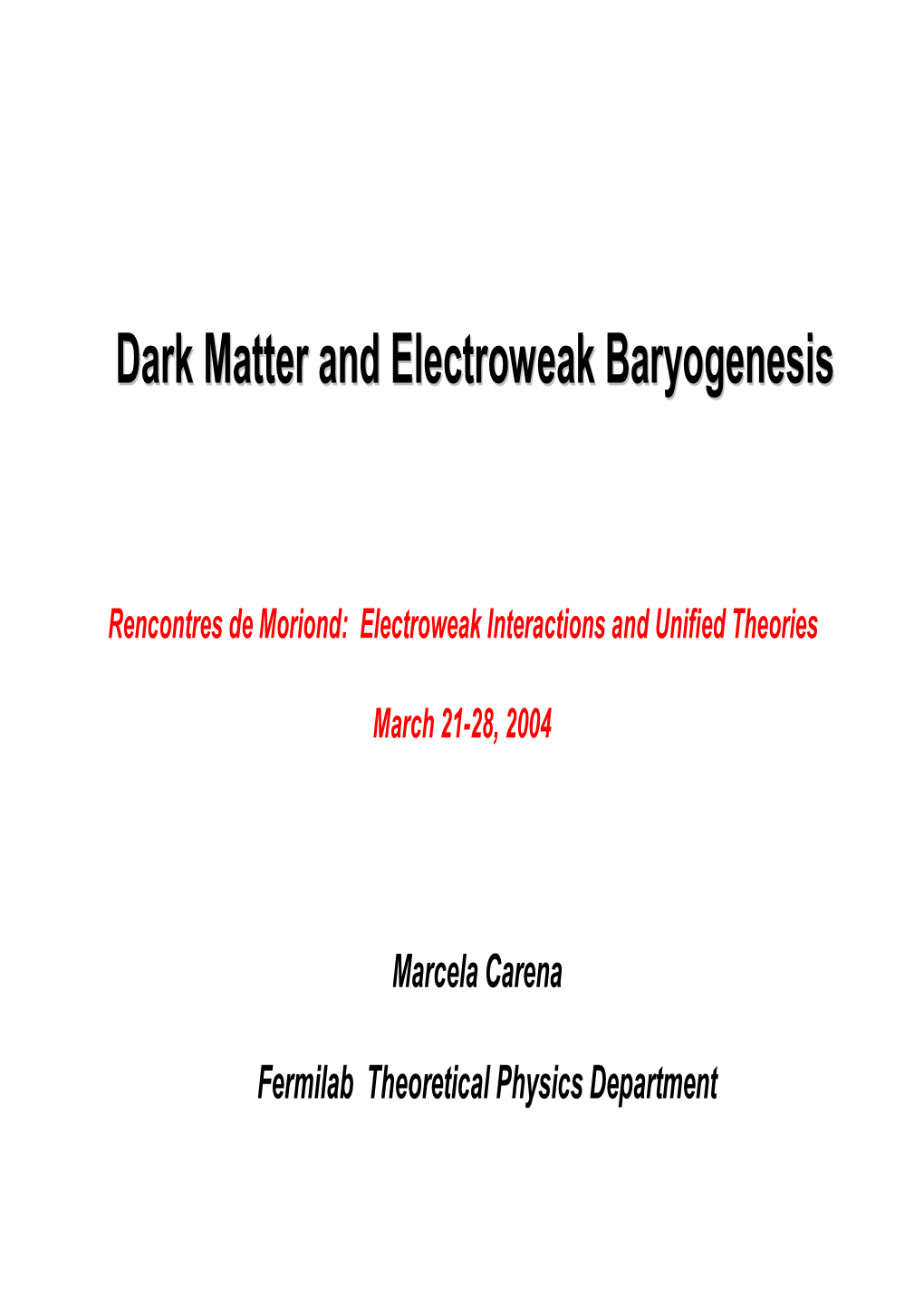 Dark Matter and Electroweak Baryogenesis