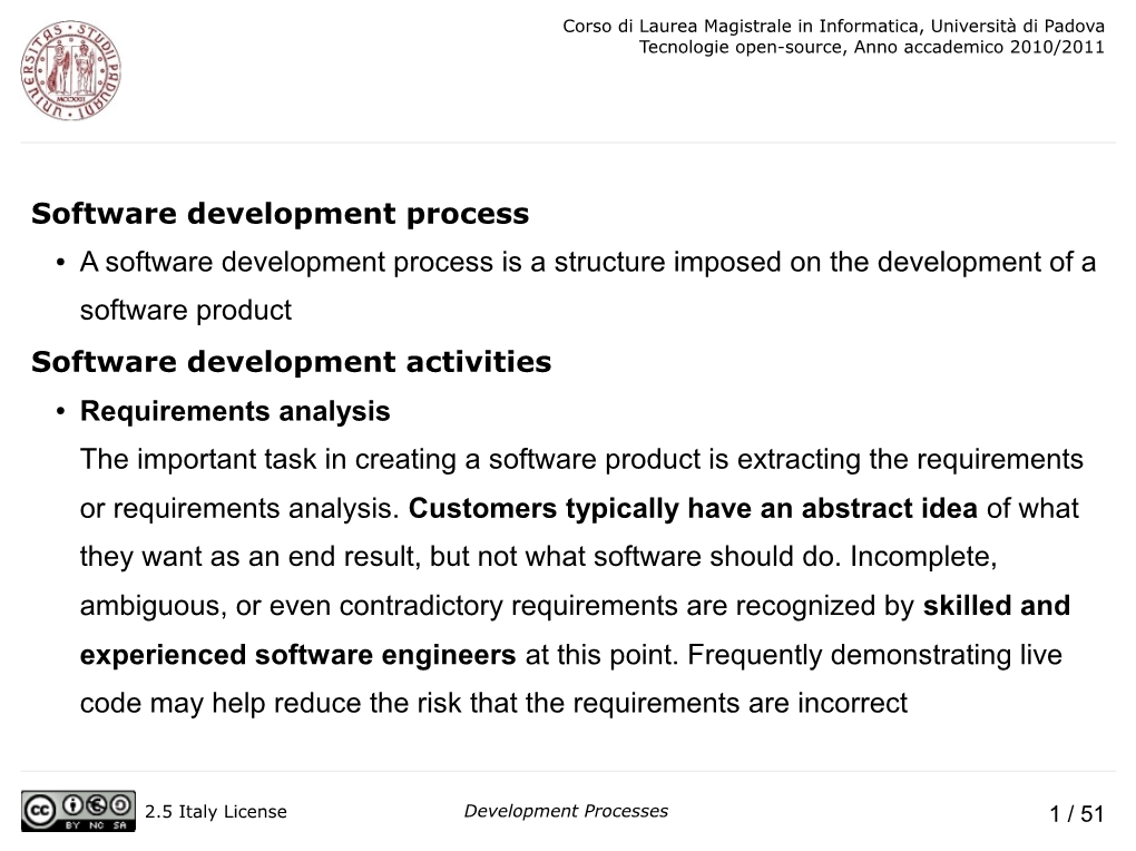 Unified Process ● the Unified Software Development Process Or Unified Process Is a Popular Iterative and Incremental Software Development Process Framework