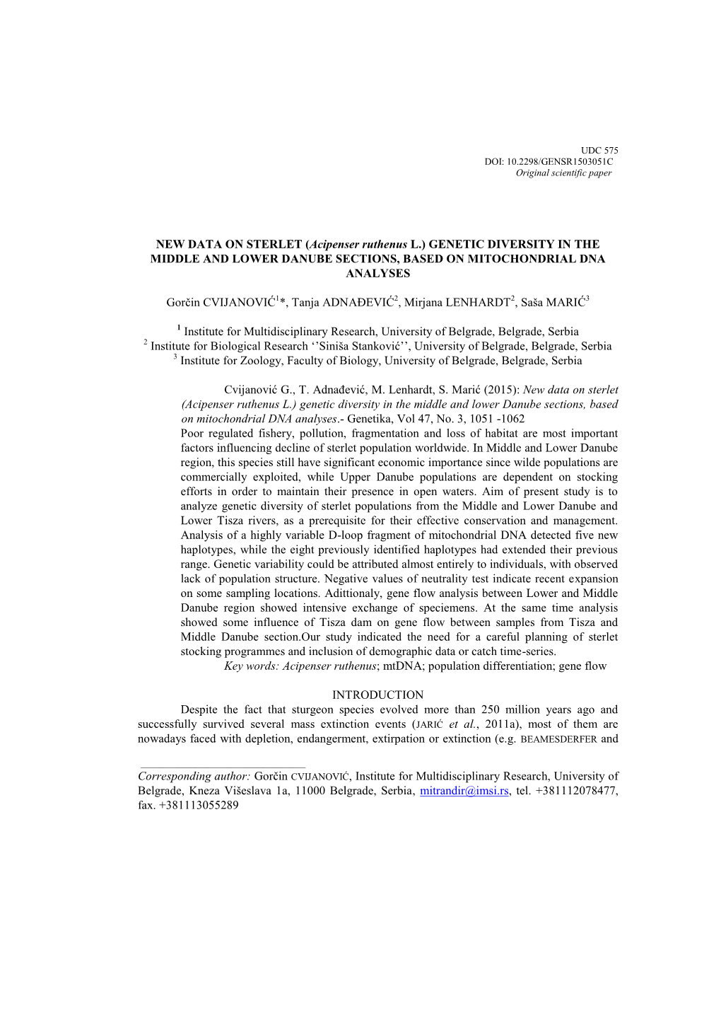 NEW DATA on STERLET (Acipenser Ruthenus L.) GENETIC DIVERSITY in the MIDDLE and LOWER DANUBE SECTIONS, BASED on MITOCHONDRIAL DNA ANALYSES