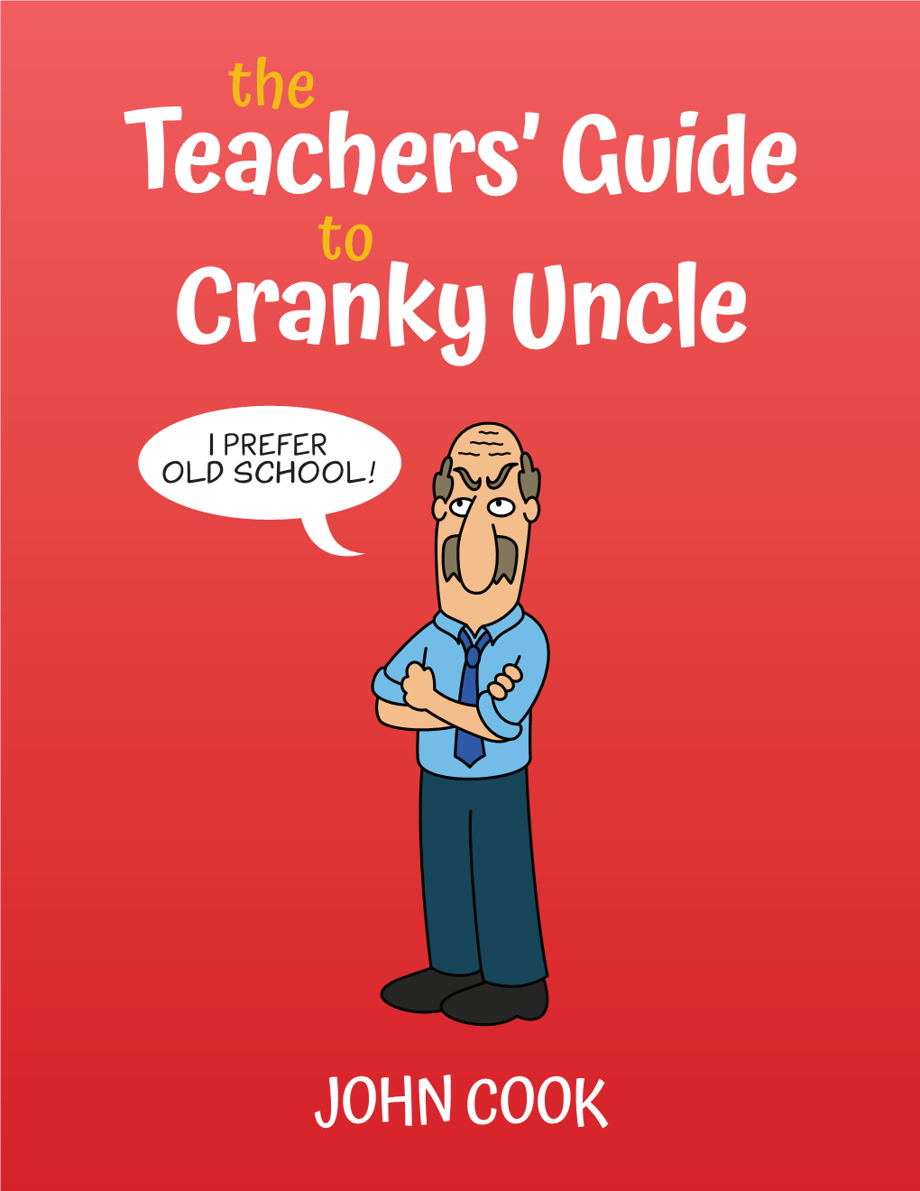 The Teachers' Guide to Cranky Uncle