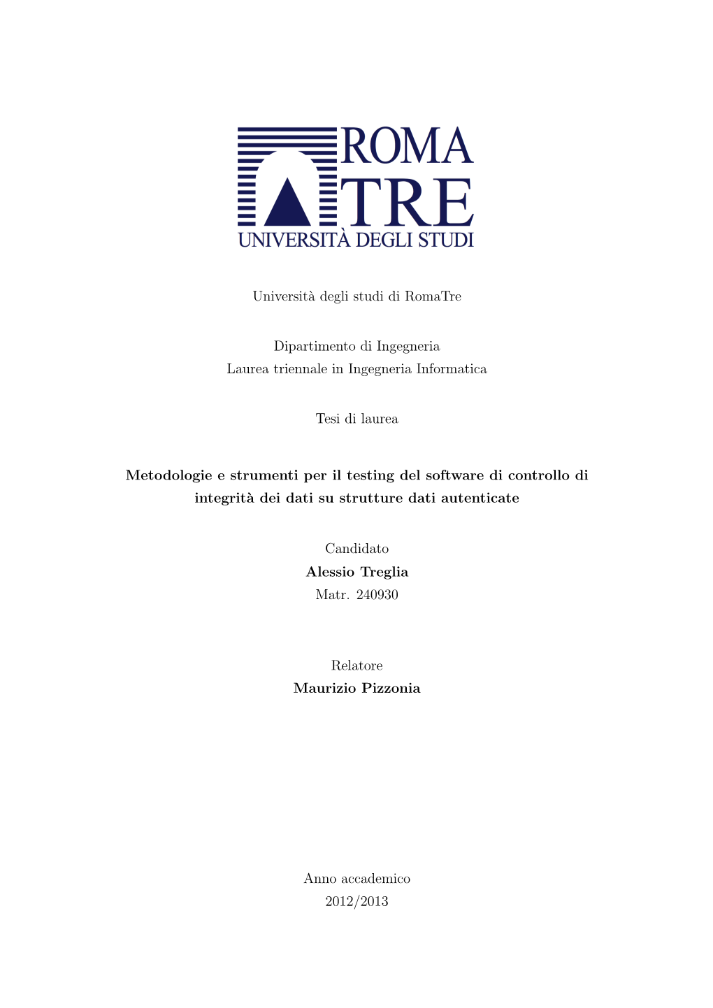 Metodologie E Strumenti Per Il Testing Del Software Di Controllo Di Integrit`Adei Dati Su Strutture Dati Autenticate