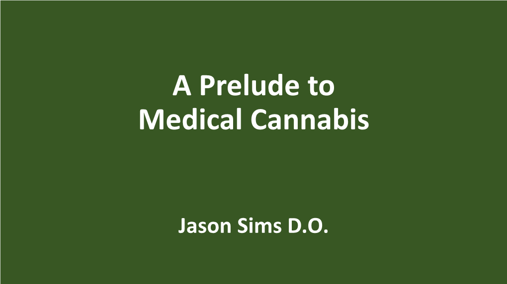Prelude to Medical Cannabis