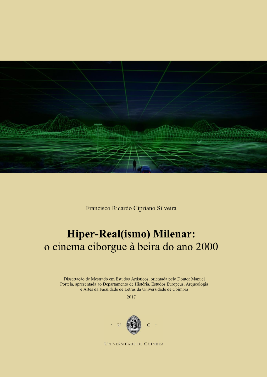 Hiper-Real(Ismo) Milenar: O Cinema Ciborgue À Beira Do Ano 2000