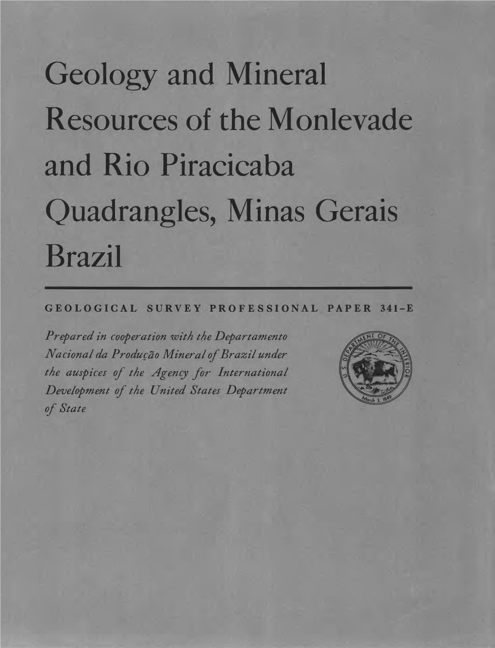 Geology and Mineral Resources of the Monlevade and Rio Piracicaba Quadrangles, Minas Gerais Brazil