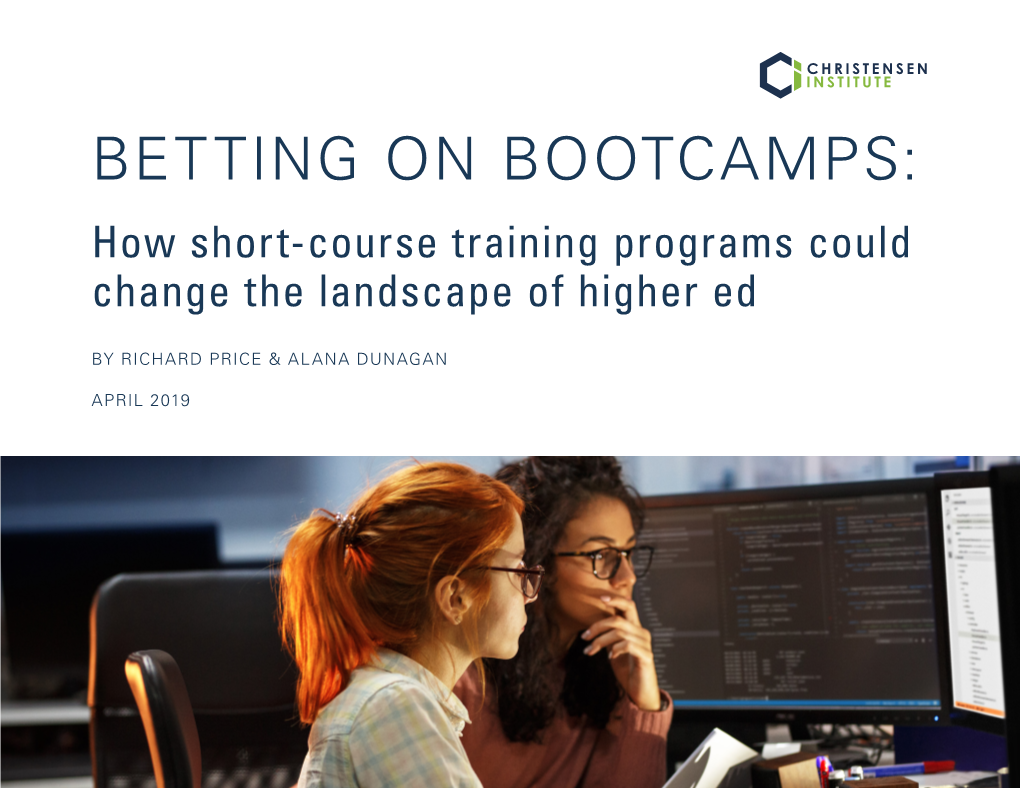 BETTING on BOOTCAMPS: How Short-Course Training Programs Could Change the Landscape of Higher Ed