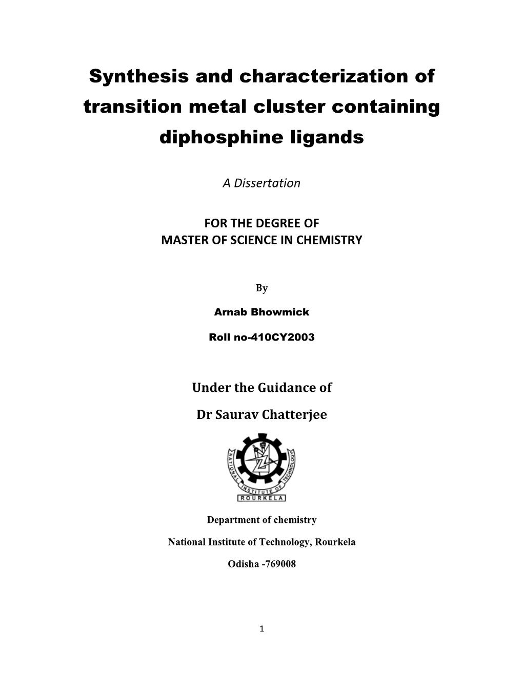 Synthesis and Characterization of Transition Metal Cluster Containing Diphosphine Ligands