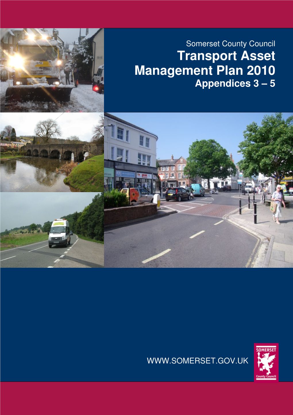 Somerset County Council Transport Asset Management Plan 2010 Appendices 3 – 5