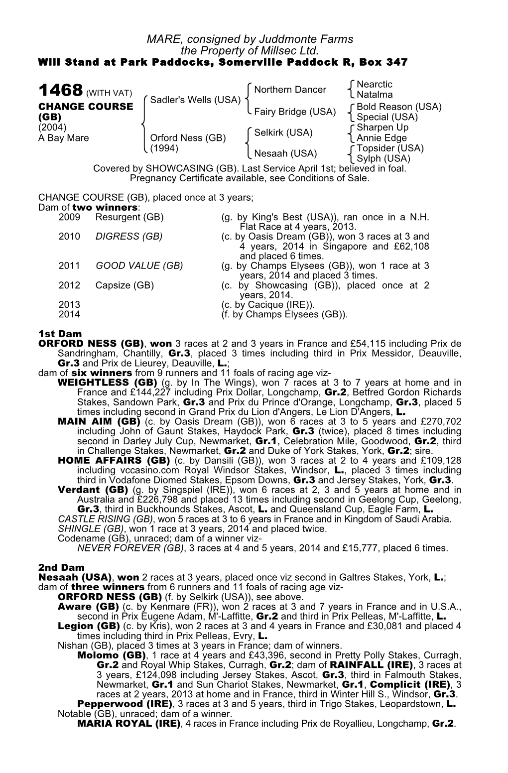 MARE, Consigned by Juddmonte Farms the Property of Millsec Ltd. Will Stand at Park Paddocks, Somerville Paddock R, Box 347