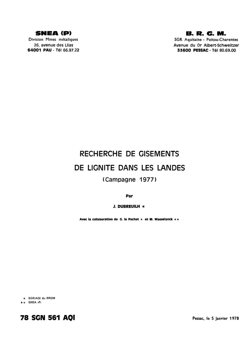 RECHERCHE DE GISEMENTS DE LIGNITE DANS LES LANDES (Campagne 1977)