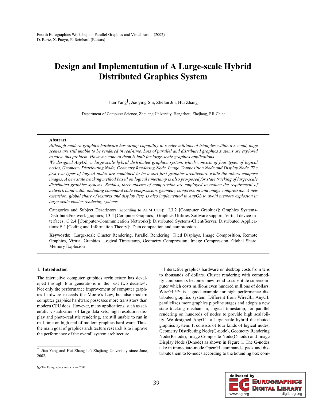 Design and Implementation of a Large-Scale Hybrid Distributed Graphics System