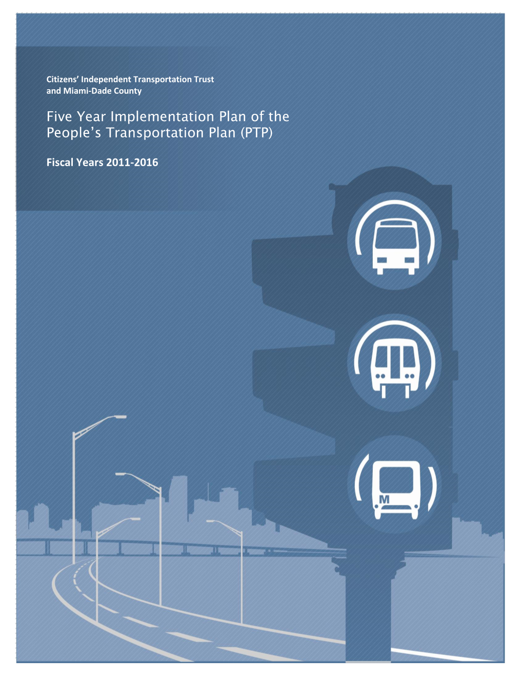 Ptp Five Year Implementation Plan for Fy2011-Fy2016