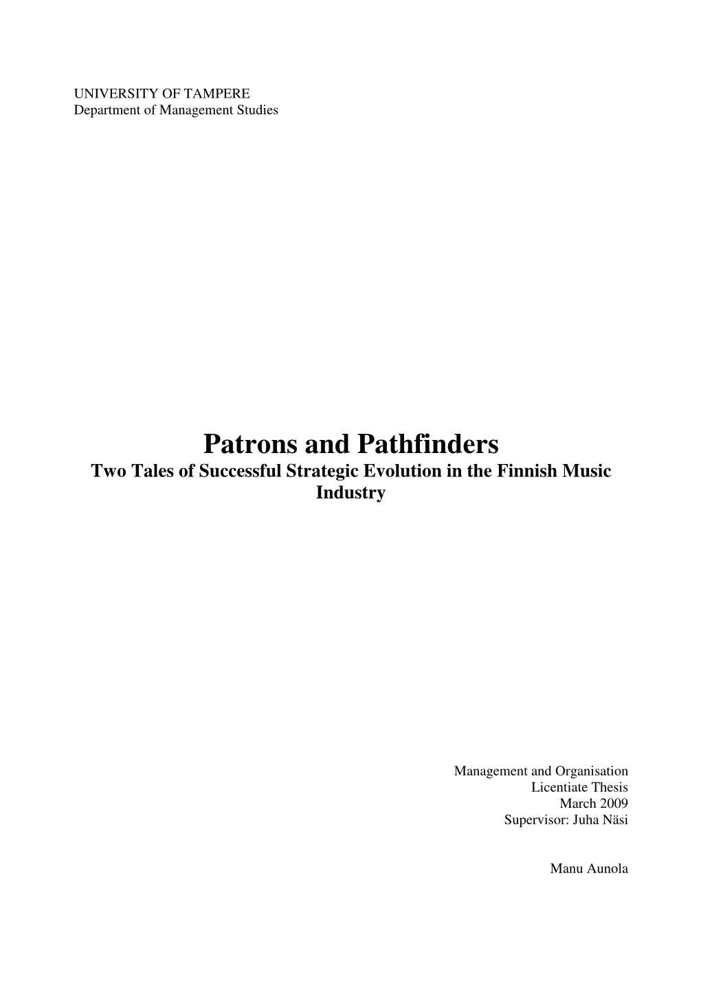 Patrons and Pathfinders Two Tales of Successful Strategic Evolution in the Finnish Music Industry