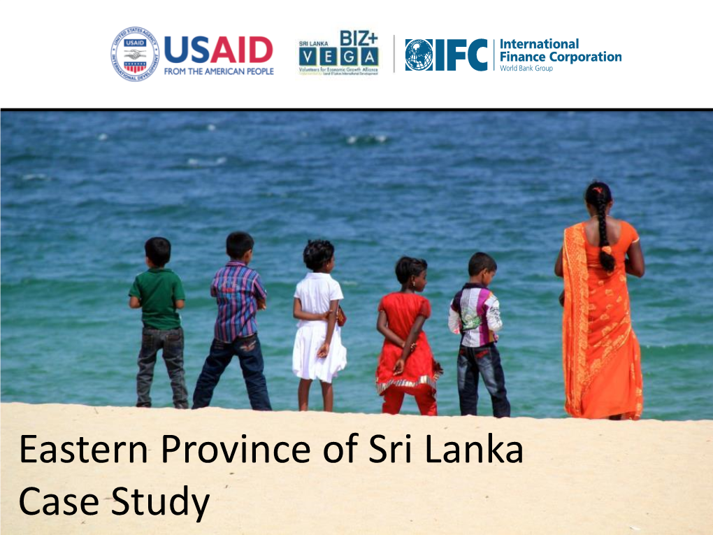 Eastern Province of Sri Lanka Case Study the Eastern Province of Sri Lanka