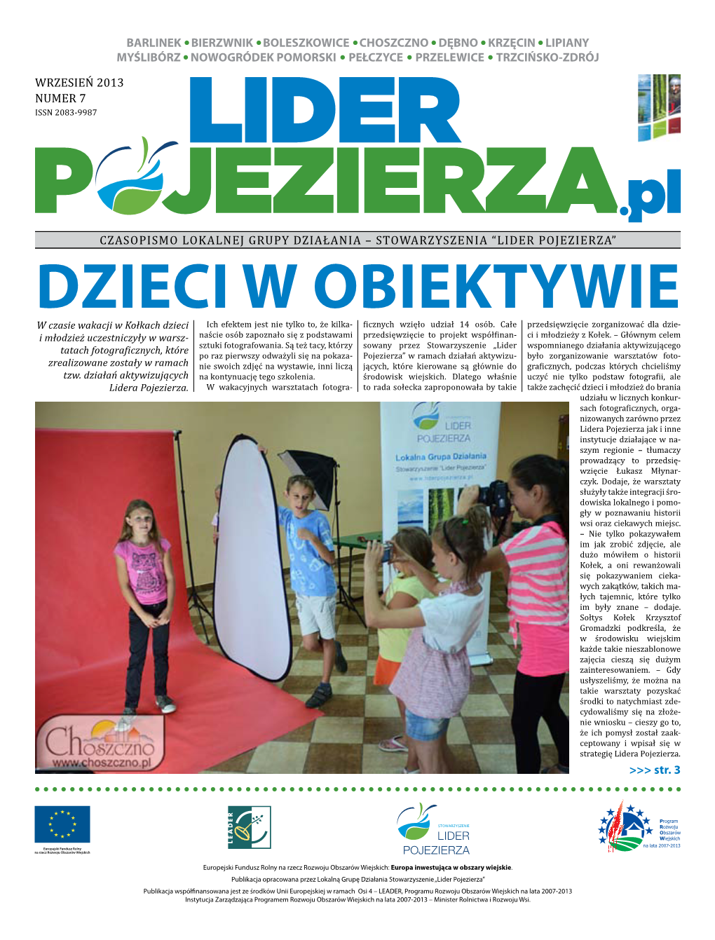 Wrzesień 2013 Numer 7 Czasopismo Lokalnej Grupy Działania – Stowarzyszenia “Lider Pojezierza” Barlinek Bierzwnik B