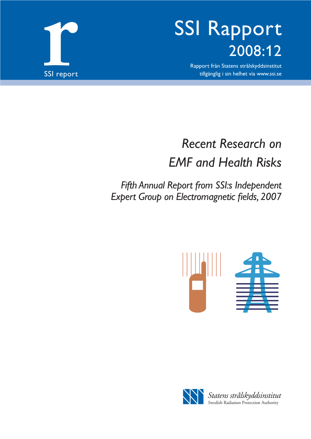 Recent Research Onemf and Health Risksfifth Annual Report from SSI:S