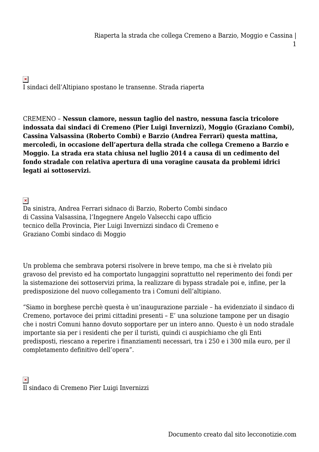 Riaperta La Strada Che Collega Cremeno a Barzio, Moggio E Cassina | 1